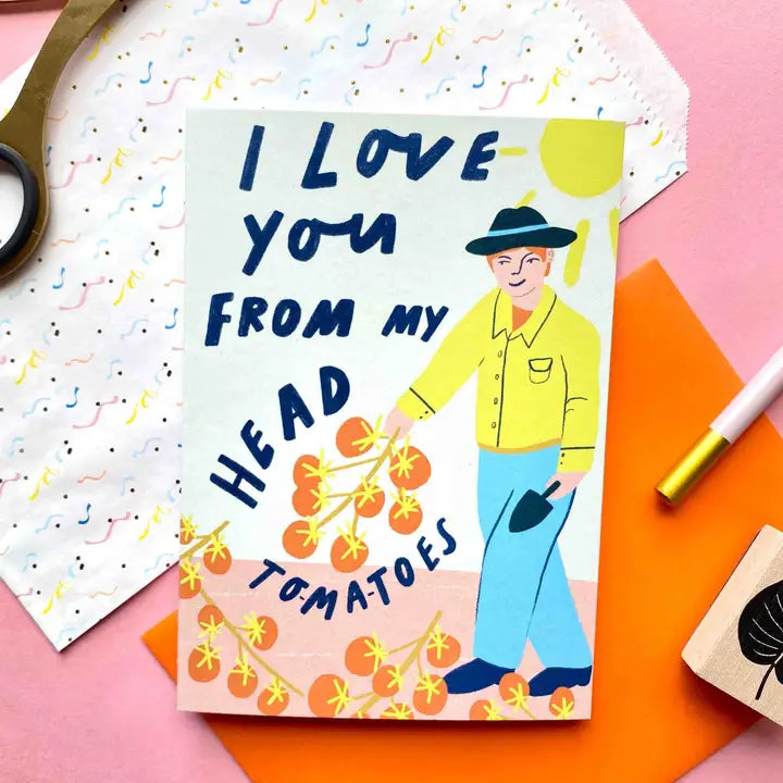 I Love You From My Head To-Ma-Toes Card