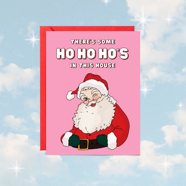 Ho Ho Ho's In This House Christmas Card