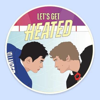 S63 Let's get Heated Sticker