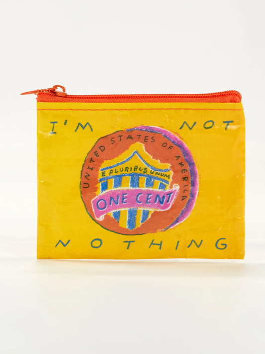 Coin Purse I'm Not Nothing