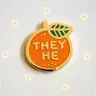 @175 Pronoun Orange Pin - They / He