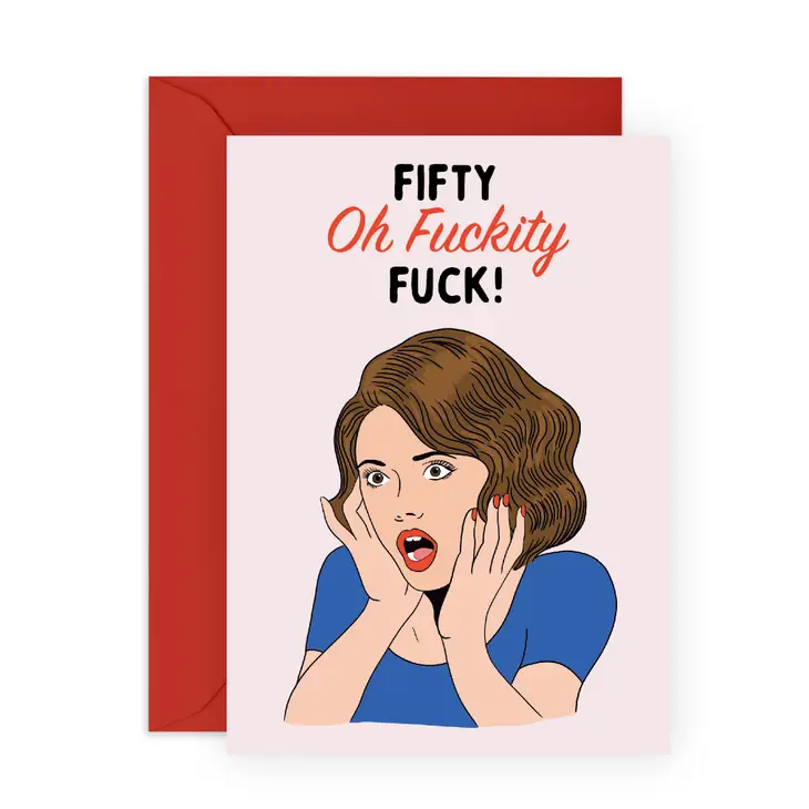 Fifty Oh Fuck Birthday Card