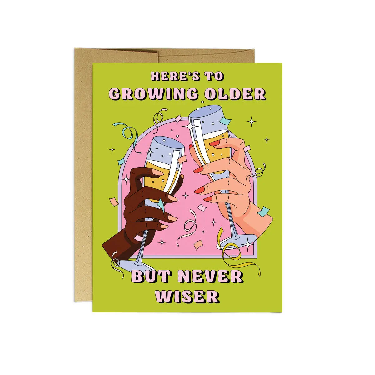 Older Never Wiser Birthday Card