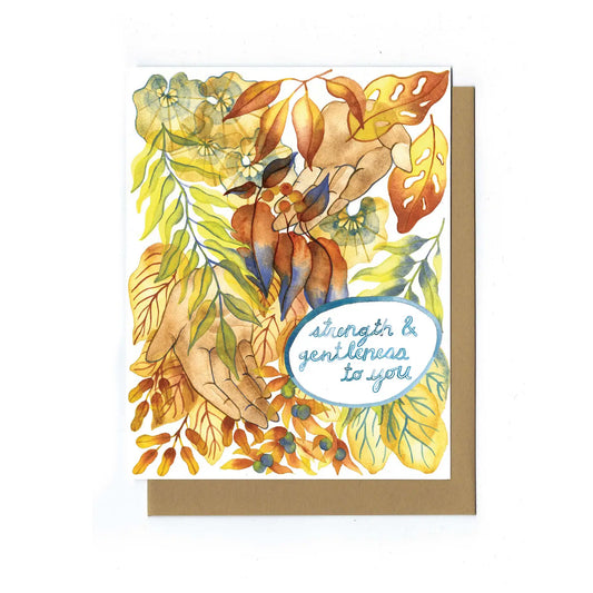 Strength & Gentleness To You Card