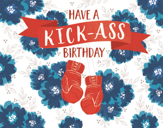 Have A Kick-Ass Birthday Card