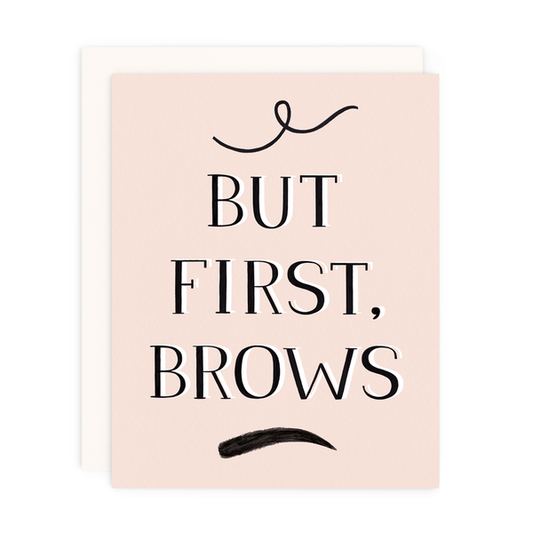 But First Brows Card