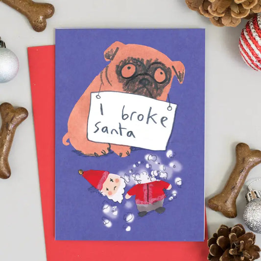 I Broke Santa Card