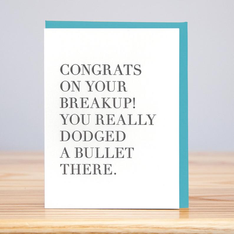 Congrats On Your Breakup Card